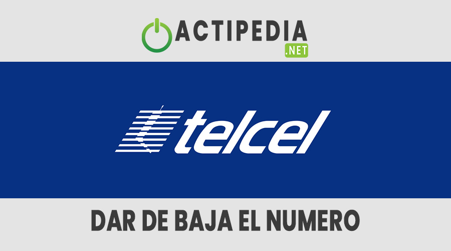 Cancelar Plan Telcel: ¿Cómo dar de baja un número Telcel o un Plan?